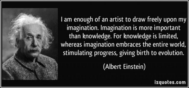 quote-i-am-enough-of-an-artist-to-draw-freely-upon-my-imagination-imagination-is-more-important-.jpg