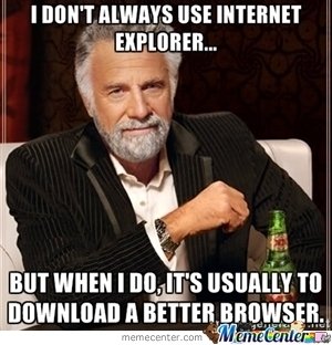 i-dont-always-use-internet-explorer_o_1726993.jpg